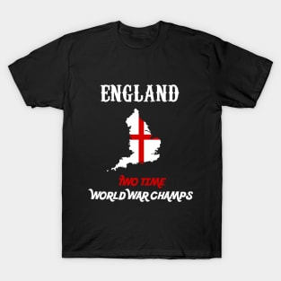 England Two Time World War Champs T-Shirt